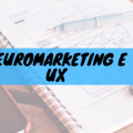 Neuromarketing e ux