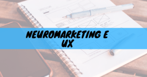 Neuromarketing e ux