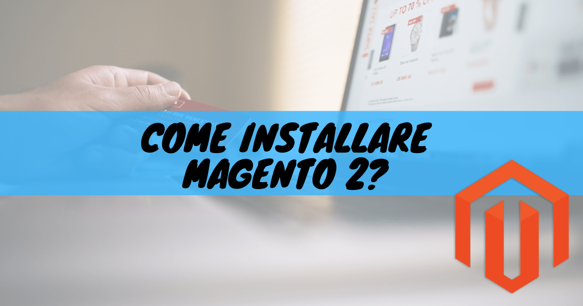 Come installare magento 2?