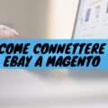 Come connettere ebay a magento