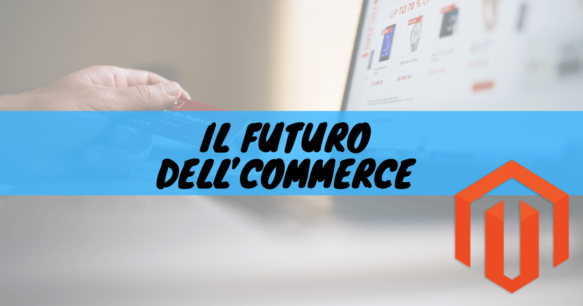 Il futuro dell'commerce