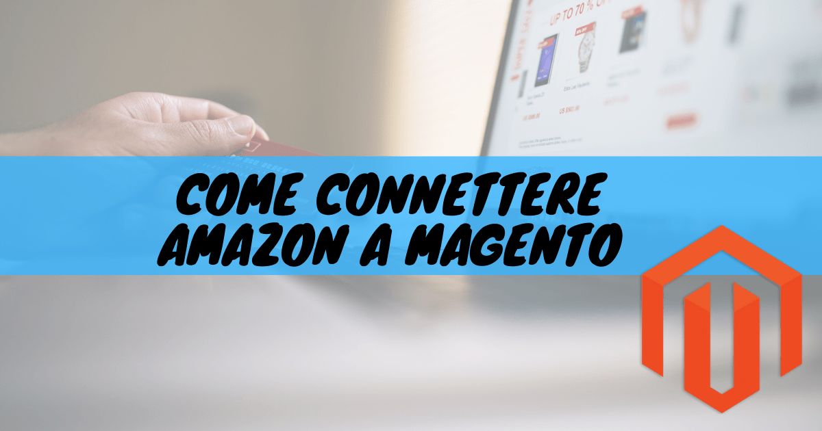 Come connettere amazon a magento