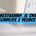 Prestashop, il cms semplice e veloce