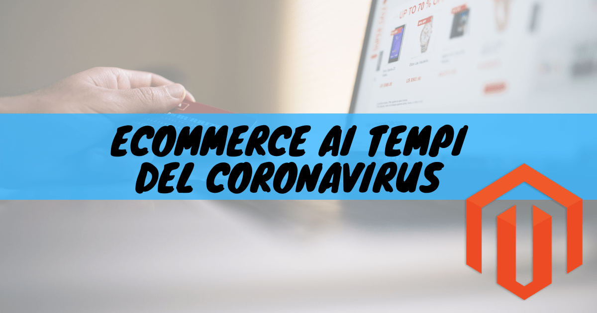 Ecommerce ai tempi del coronavirus