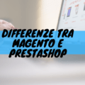 Differenze tra magento e prestashop