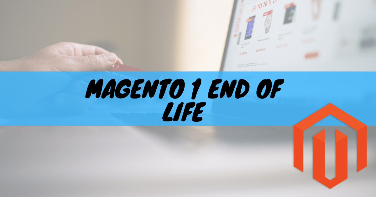 Magento 1 end of life