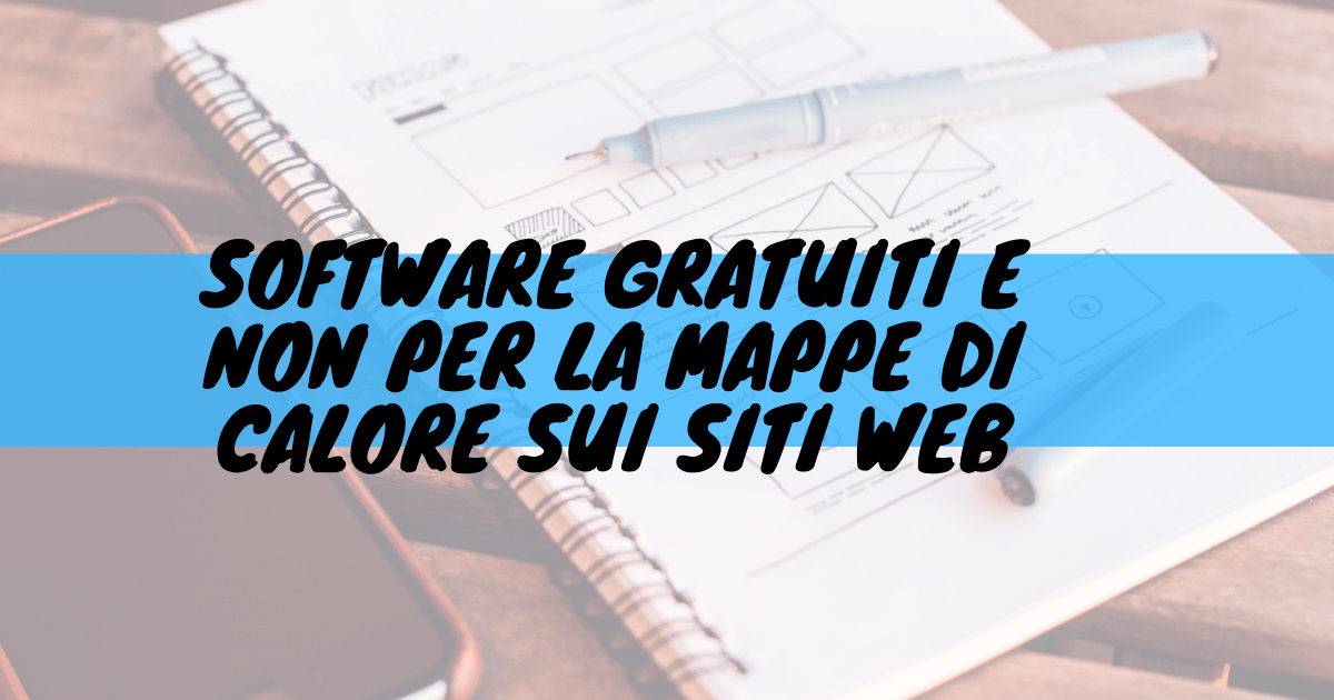 Software gratuiti e non per la mappe di calore sui siti web