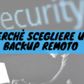 Perché scegliere un backup remoto