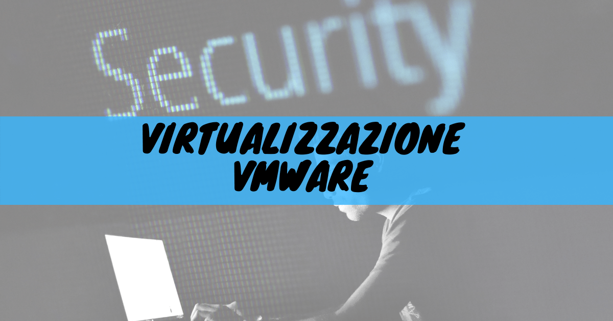 Virtualizzazione vmware