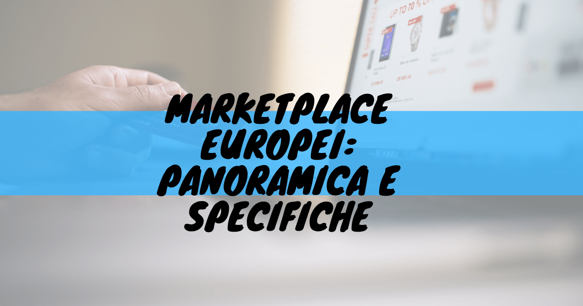 Marketplace europei: panoramica e specifiche