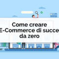 Come creare un ecommerce di successo da zero - Net Informatica