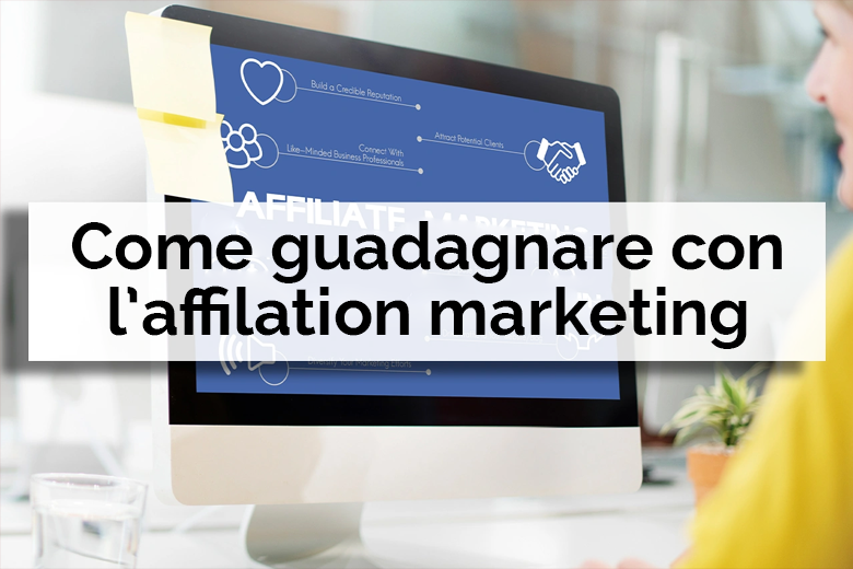 Come guadagnare con l'affiliation marketing - Net Informatica