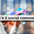 Cos'è il social commerce - Net Informatica