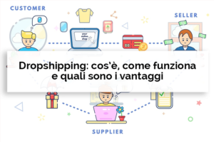 Dropshipping, cos'è, come funziona e quali sono i vantaggi - Net Informatica