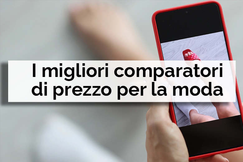 I migliori comparatori di prezzo per la moda - Net Informatica