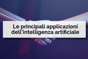 Le principali applicazioni dell'intelligenza artificiale - Net Informatica