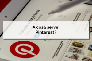 A cosa serve Pinterest