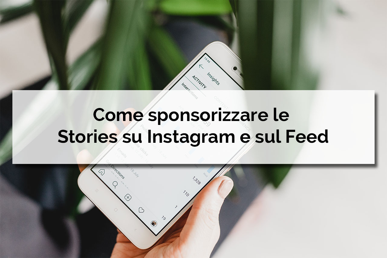 Come sponsorizzare le Stories su Instagram e sul Feed