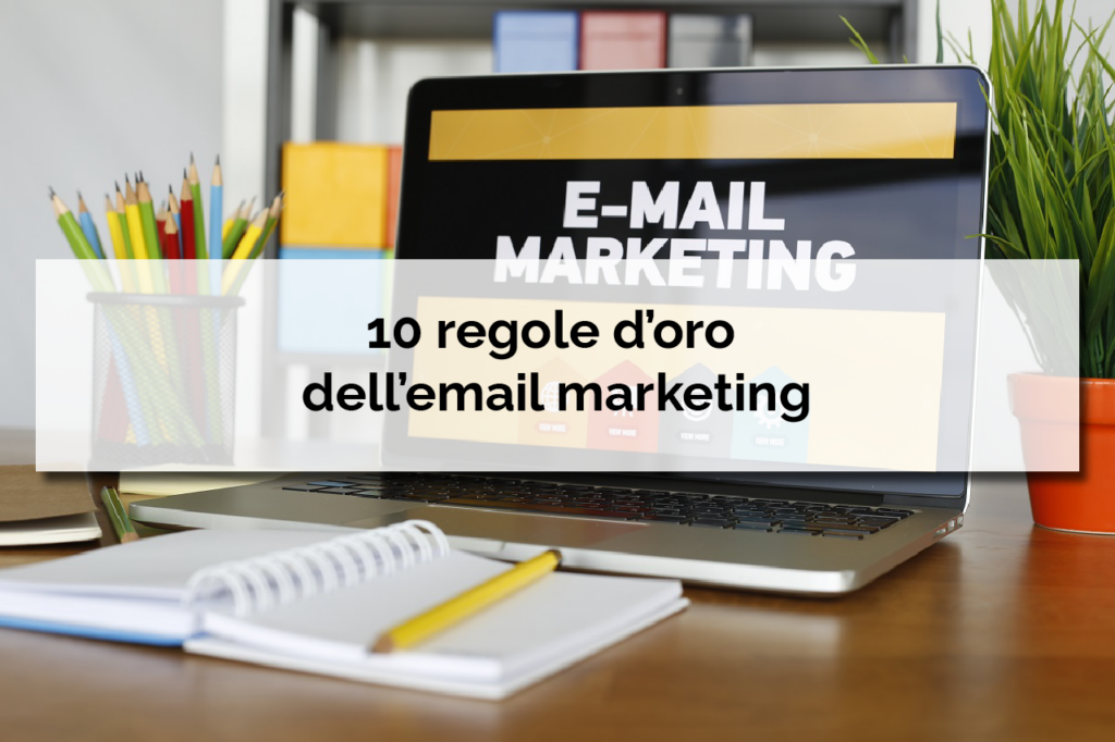 10 regole d’oro dell’email marketing