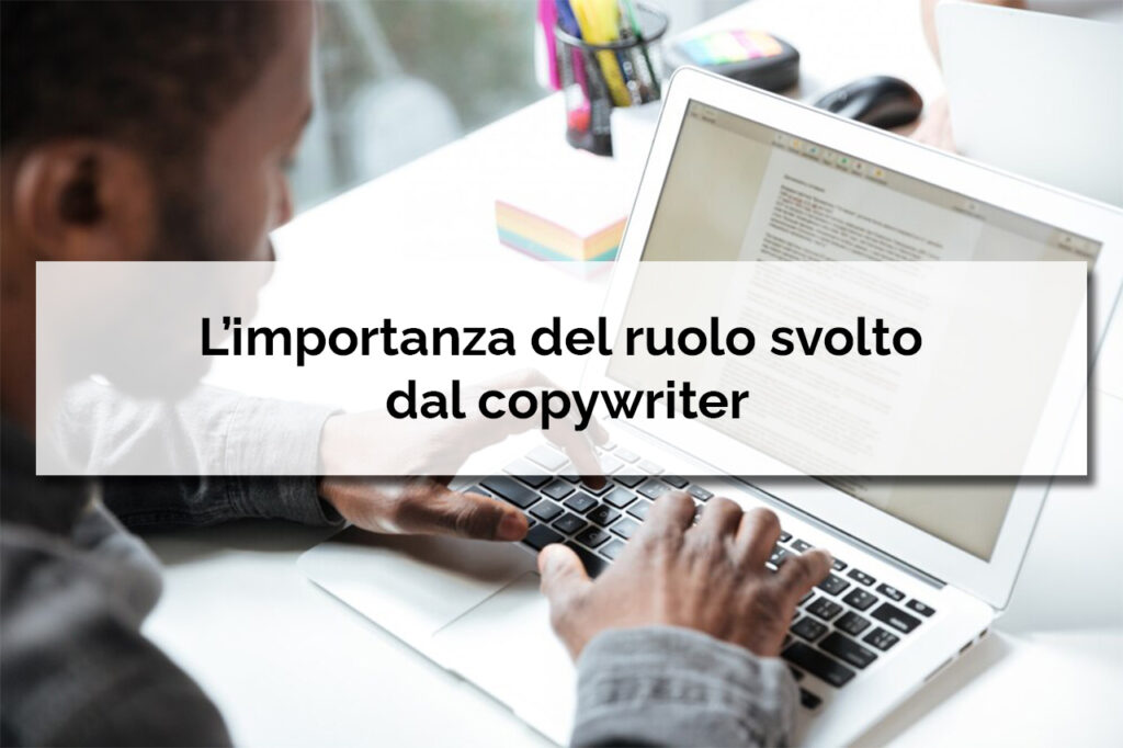 L’importanza del ruolo svolto dal copywriter